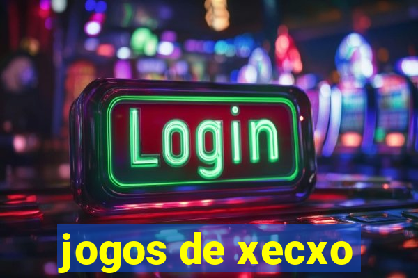 jogos de xecxo